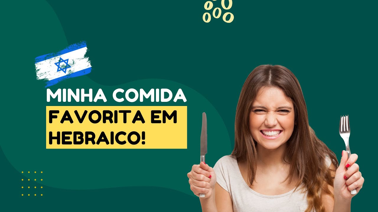 Como Falar Sobre Sua COMIDA FAVORITA em Hebraico! 🍕🗣️