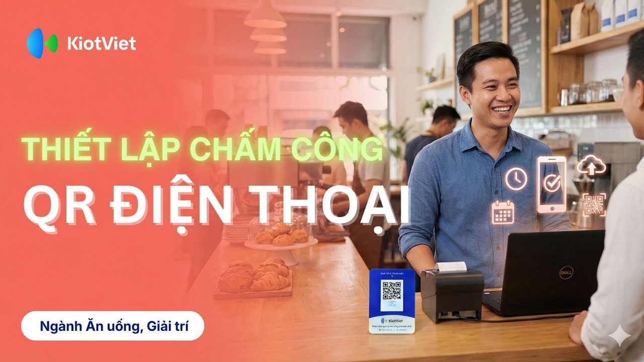 KiotViet FnB - Employee | Hướng dẫn chấm công bằng QR trên thiết bị di ...