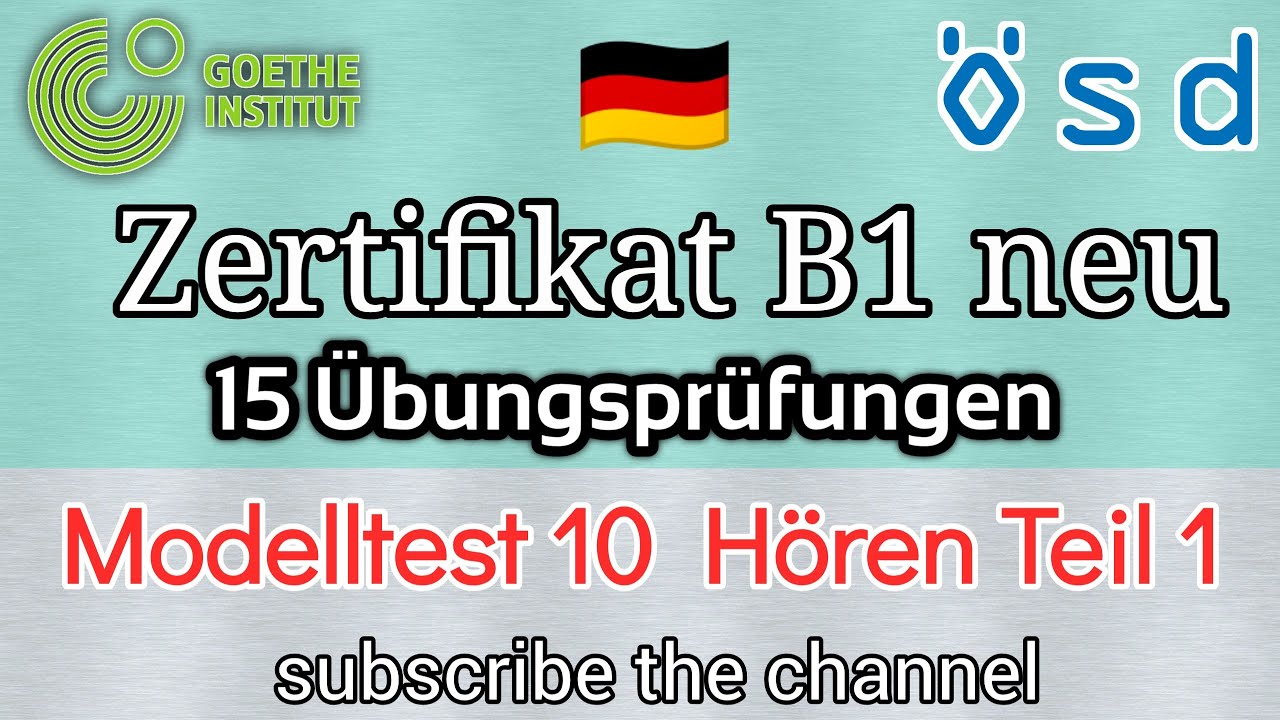 Zertifikat Deutsch B1 neu 15 Übungsprüfungen | Modelltest 10 Hören Teil 1