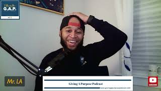 Giving A Purpose Podcast EP 113 - Failure and Success Go Hand in Hand