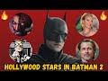 The Batman Part 2 News & Rumors | Scarlett Johansson, Brad Pitt & Two-Face?!
