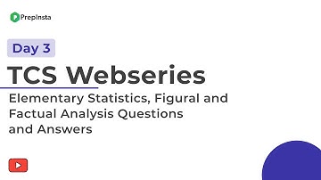 TCS Webseries Day 3: TCS Elementary statistics, Figural and Factual Analysis Questions and Answers