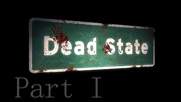 Dead State Part 1: Playthrough with Commentary