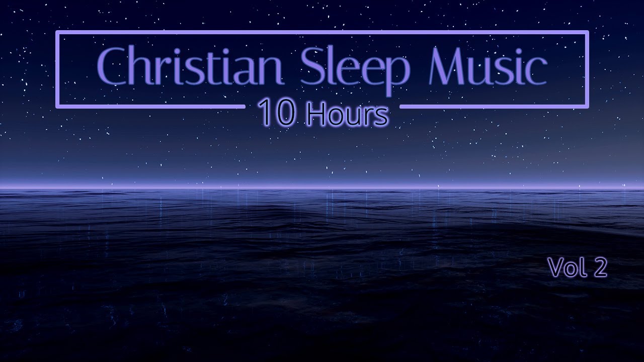 Christian Sleep Music 10 Hours Sleep Ambience Vol 2 "Starry Sky over Peaceful Ocean" YouTube