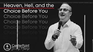 Heaven, Hell, and the Choice Before You - Safeguard Message Series - Pastor Kyle Bailey