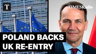 Poland Pledges Support Should The Uk Launch A Historic Bid To Rejoin The Eu Radek Sikorski