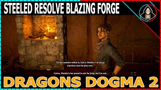 Steeled Resolve Blazing Forge - Dragon's Dogma 2 (Walkthrough)