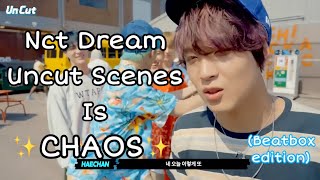 NCT Dream uncut scenes is questionable