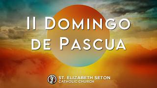 Santa Misa- II Domingo de Pascua