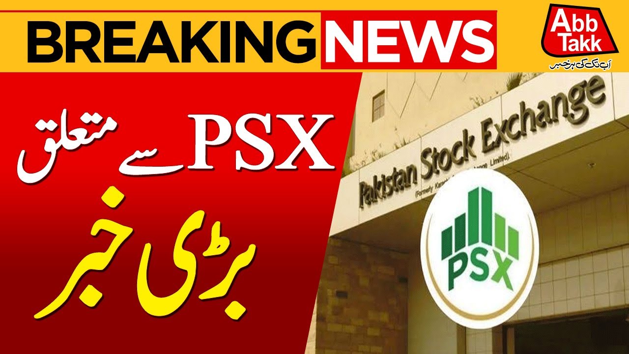 Pakistan Stock Exchange Index | Today PSX Latest Updates | Breaking ...
