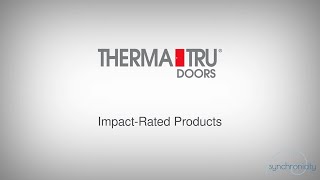 Therma Tru Video Explanation of the Impact Ratings of Their Products for Web/Social Media