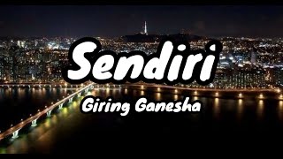 Sendiri  -  Giring Ganesha (Lyric)