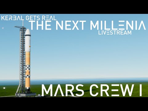 Kerbal Space Program | The Next Millenia | Mars Crew I Livestream | KSP RSS/RO