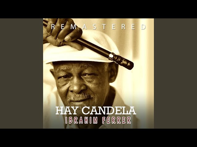 Ay Candela (Remastered)