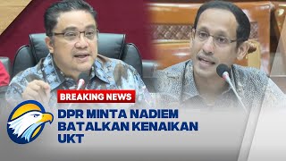 BREAKING NEWS - DPR PANGGIL MENTERI NADIEM BAHAS UKT