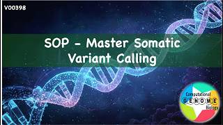 V00398 - Master Somatic Variant Calling: The Essential SOP for Cancer Genomics 🔬