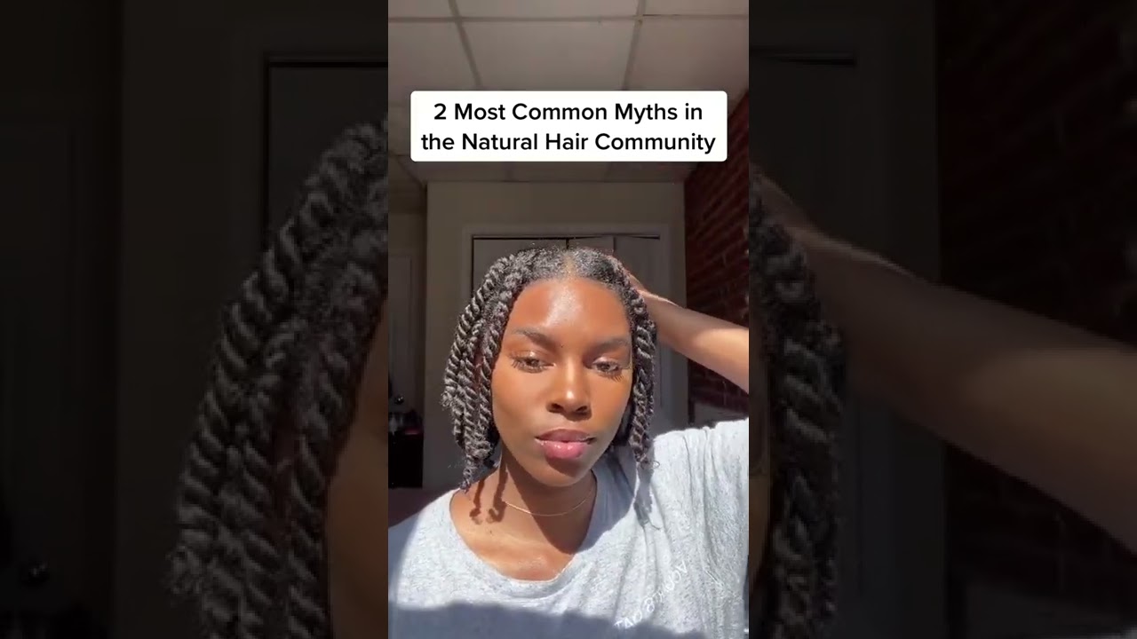 Two Most Common Myths In The Natural Hair Community. 