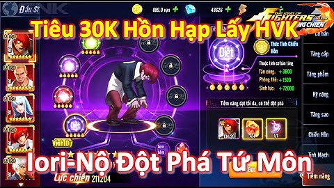 KOF AllStar Quyền Vương Chiến - Tiêu 30K Kim Cương Hồn Hạp Lấy HVK Đột Phá Tứ Môn Iori-Nộ