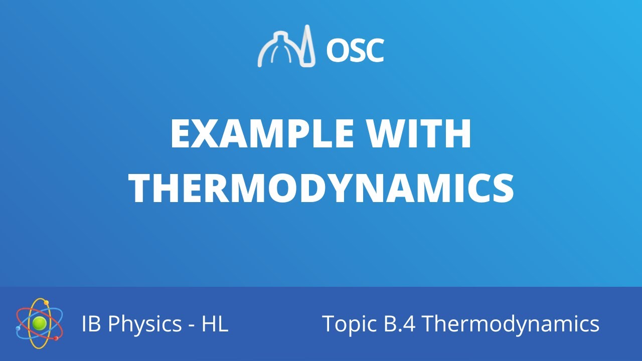 HL Example with thermodynamics [IB Physics HL]