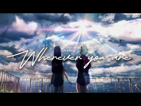 Wherever you are[ AMV - Mix ] Anime Mix  複合MAD