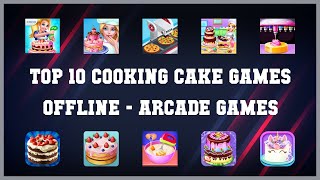 Top 10 Cooking Cake Games Offline Android Games screenshot 2