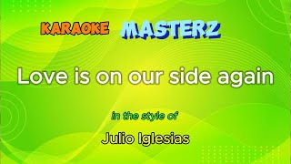 Love is on our side again - Julio Iglesias (Karaoke Version)