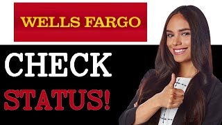 How To Check Wells Fargo Credit Card Status 2025