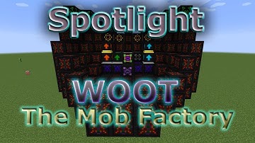 Woot Mod Spotlight - The Mob Factory - Minecraft 1.12