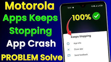 Motorola Apps Keeps Stopping Problem | Motorola App Crash Problem | Motorola Apps Auto Back Problem
