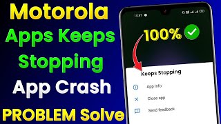 Motorola Apps Keeps Stopping Problem | Motorola App Crash Problem | Motorola Apps Auto Back Problem screenshot 2