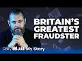 How I stole £500k in an afternoon | MY STORY