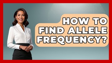 How To Find Allele Frequency? - Biology For Everyone