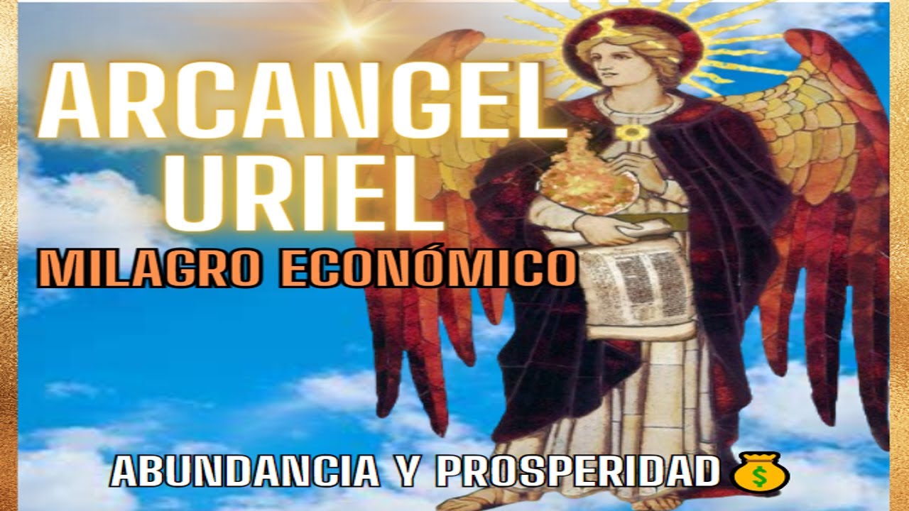 😇🕊️💖 PODEROSA ORACION A SAN URIEL ARCANGEL 🙏 💸DINERO Y ABUNDANCIA 🌟💰