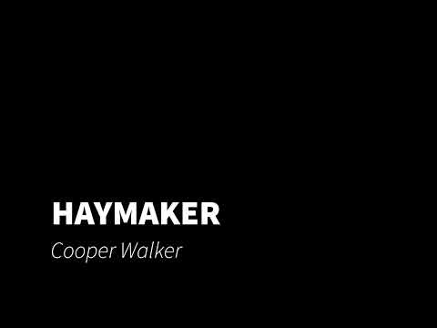 Haymaker - Cooper Walker