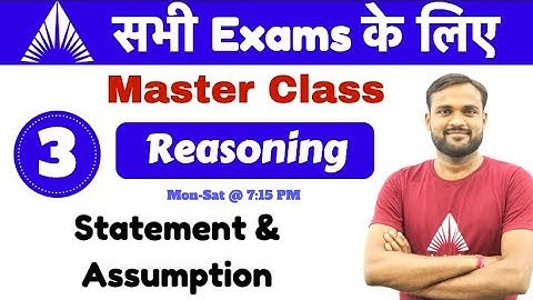 7:15 PM - Master Class For All exams Live Class | Reasoning By Gaya Sir | Statement & Assumption
