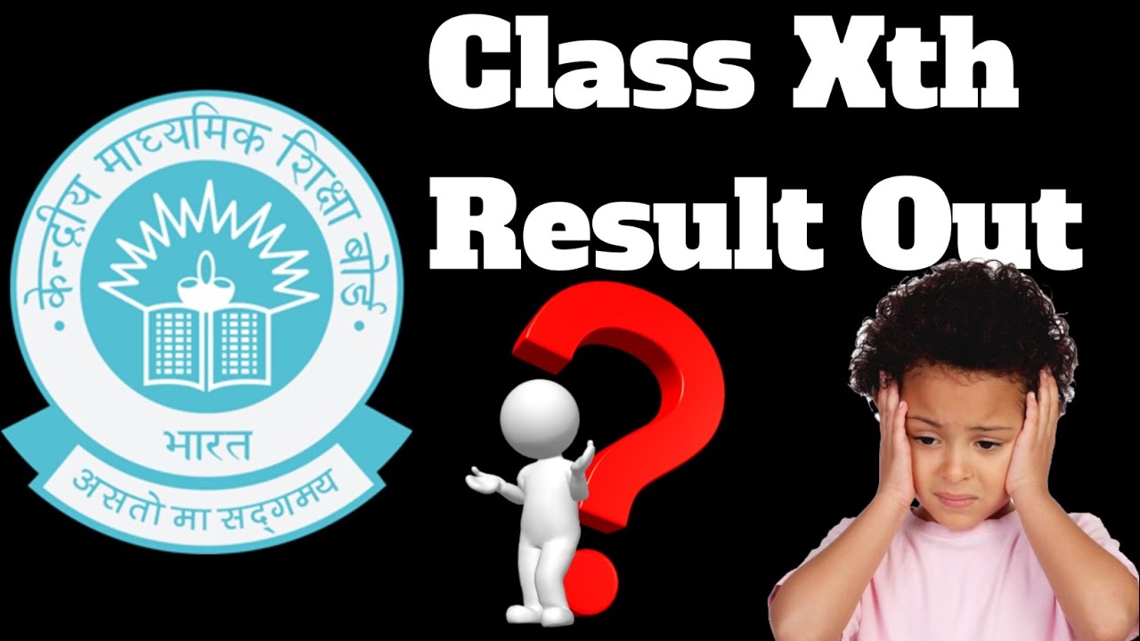 CBSE Class Xth Result Out!!!! When Class XIIth Result Out!!!!! YouTube