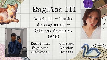 Week 11 - Task: Assignment - Old vs. Modern (PA5)