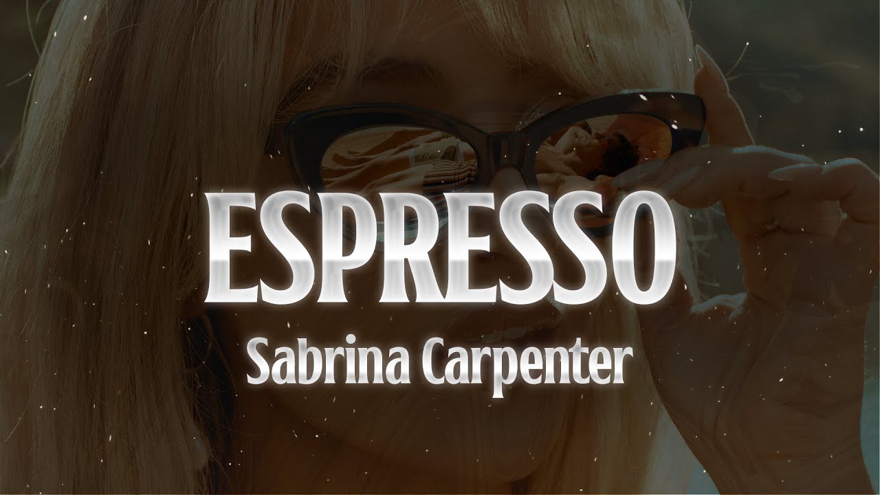 Sabrina Carpenter - Espresso (Lyrics)