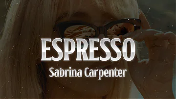 Sabrina Carpenter - Espresso (Lyrics)