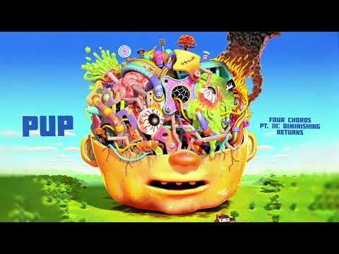PUP - Four Chords Pt. III: Diminishing Returns