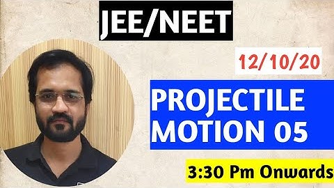 PROJECTILE MOTION 05 JEE/NEET SOHAM SIR AARADHYA CLASSES