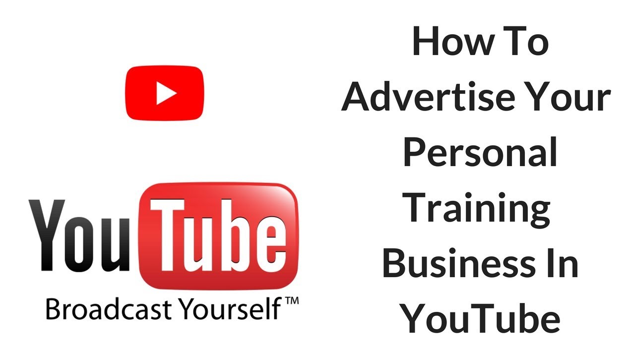 How To Advertise Your Personal Training Business In YouTube - YouTube
