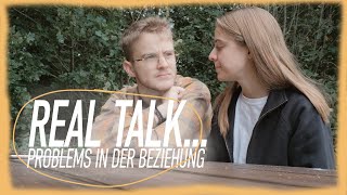 ES LÄUFT NICHT SO GUT - KONFLIKTE || Real Talk