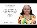 The Swift and Changeable Transits of the MOON: Komilla Sutton