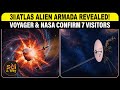 3I/ATLAS ALIEN ARMADA REVEALED! Voyager & NASA Confirm 7 Visitors Approaching Earth! | Sci & Why