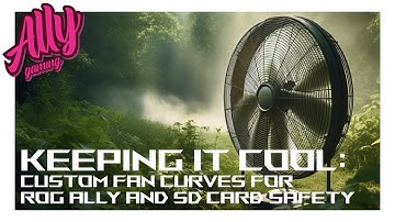 ASUS ROG ALLY - Custom fan curves for ROG Ally and SD card safety!