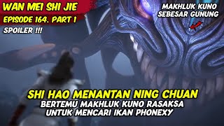 SHI HAO MENANTANG NING CHUAN DI ISTANANYA LANGSUNG  | PERFECT WORLD | EPS 164 SPOILER 1