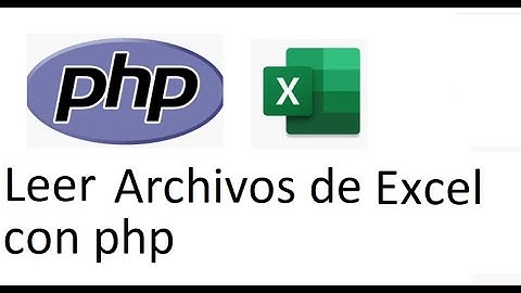 Leer Archivos de Excel con Php