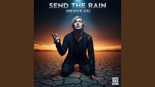 Send The Rain (Revive Us)