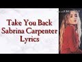 Take You Back Sabrina Carpenter Lyrics mp3